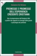 Premesse e promesse dell'esperienza credente cristiana. Una ricomprensione dell'Analysis fidei a partire dal rapporto tra teologia della grazia e psicologia...