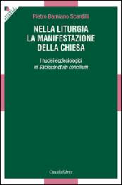 Nella liturgia la manifestazione della Chiesa. I nuclei ecclesiologici nella Costituzione liturgica del Vaticano II