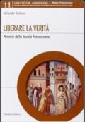 Liberare la verità. Percorsi della Scuola Francescana