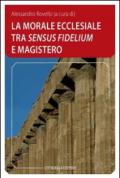 La morale ecclesiale tra «sensum fidelium» e Magistero