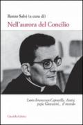 Nell'aurora del Concilio. Loris Francesco Capovilla, Assisi, papa Giovanni... il mondo