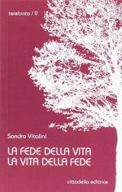 La fede della vita vita della fede