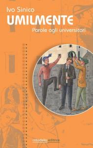 Umilmente. Parole agli universitari