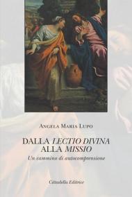 Dalla lectio divina alla missio. Un cammino di autocomprensione