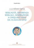 Sessualità, differenza sessuale, generazione. A cinquant'anni da Humanae vitae