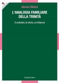 L' analogia familiare della Trinità. Il contesto, la storia, un bilancio