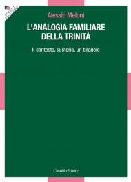 L' analogia familiare della Trinità. Il contesto, la storia, un bilancio