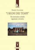 I segni dei tempi. Una innovazione ecclesiale inquietante e sovversiva