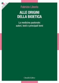 Alle origini della bioetica