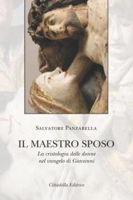 Il Maestro sposo. La cristologia delle donne nel vangelo di Giovanni