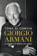 Giorgio Armani. Il re della moda italiana