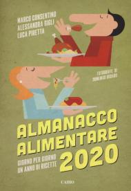 Almanacco alimentare 2020. Giorno per giorno un anno di ricette