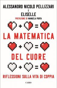 La matematica del cuore. Riflessioni sulla vita di coppia