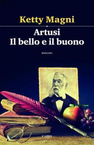 Artusi. Il bello e il buono