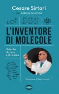 L' inventore di molecole. Una vita di corsa e di ricerca