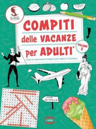 Compiti delle vacanze per adulti. Vol. 3