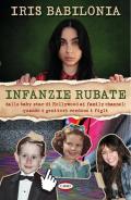 Infanzie rubate. Dalle baby star di Hollywood ai family channel: quando i genitori vendono i figli