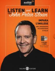 Listen and learn con John Peter Sloan. Audiolibro. CD Audio formato MP3. Con Libro in brossura
