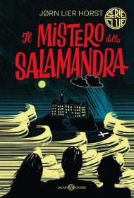 Il mistero della salamandra. Serie Clue