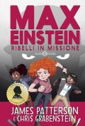 Max Einstein. Ribelli in missione