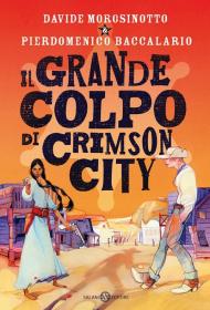 Il grande colpo di Crimson City