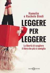 Leggere per leggere. La libertà di scegliere il libro che più ci somiglia