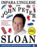 Impara l'inglese con John Peter Sloan. Audiocorso definitivo per principianti. Con Libro