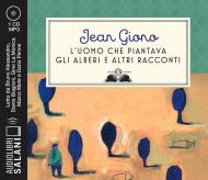 L' uomo che piantava gli alberi e altri racconti letto da Alessandro Bruno, Dante Biagioni, Gino La Monica, Marco Mete, Dario Penne. Audiolibro. CD Audio formato MP3