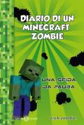 Diario di un Minecraft Zombie. Vol. 1: sfida da paura, Una.