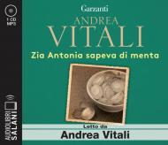 Zia Antonia sapeva di menta letto da Andrea Vitali. Audiolibro. CD Audio formato MP3