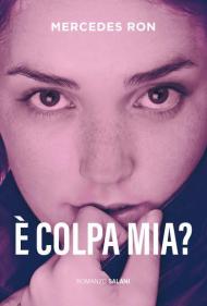 È colpa mia?