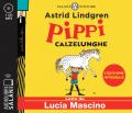 Pippi Calzelunghe letto da Lucia Mascino. Ediz. integrale