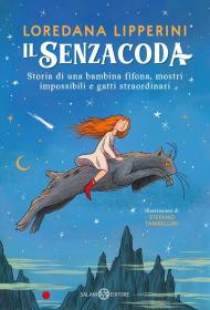 Il Senzacoda. Storia di una bambina fifona, mostri impossibili e gatti straordinari