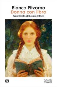 Donna con libro. Autoritratto delle mie letture