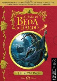 Le fiabe di Beda il Bardo letto da Riccardo Rossi, Roberta Greganti, Angelo Maggi, Viola Graziosi, Elisha Esther, Francesco Pannofino, Tezeta Abraham. Audiolibro. CD Audio formato MP3