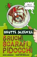 Bruchi, scarafi, pidocchi e altre meravigliose bestiole