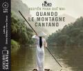 Quando le montagne cantano letto da Elettra mallaby e Anna Cianca. Audiolibro. CD Audio formato MP3