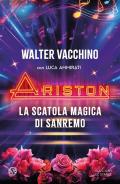 Ariston. La scatola magica di Sanremo