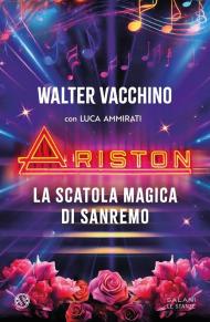 Ariston. La scatola magica di Sanremo