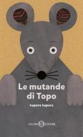 Le mutande di topo. Ediz. a colori