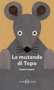 Le mutande di topo. Ediz. a colori