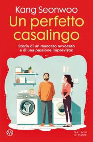 Un perfetto casalingo. Storia di un mancato avvocato e di una passione imprevista