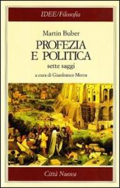 Profezia e politica. Sette saggi