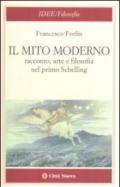 Il mito moderno. Racconto, arte e filosofia nel primo Schelling