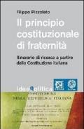 Il principio costituzionale di fraternità. Itinerario di ricerca a partire dalla Costituzione Italiana