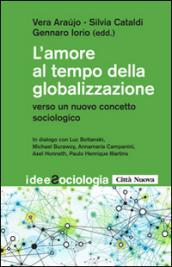 L'amore al tempo della globalizzazione. Verso un nuovo concetto sociologico