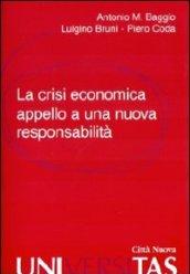 La crisi economica. Appello a una nuova responsabilità