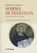 Somma di teologia. Testo latino a fronte. Ediz. bilingue. Vol. 3: Seconda parte della parte seconda