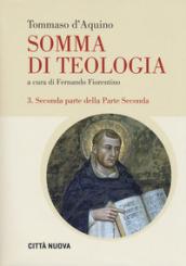 Somma di teologia. Testo latino a fronte. Ediz. bilingue. Vol. 3: Seconda parte della parte seconda