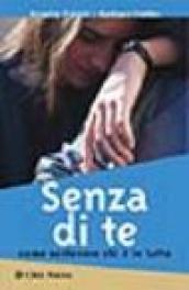 Senza di te. Come sostenere chi è in lutto